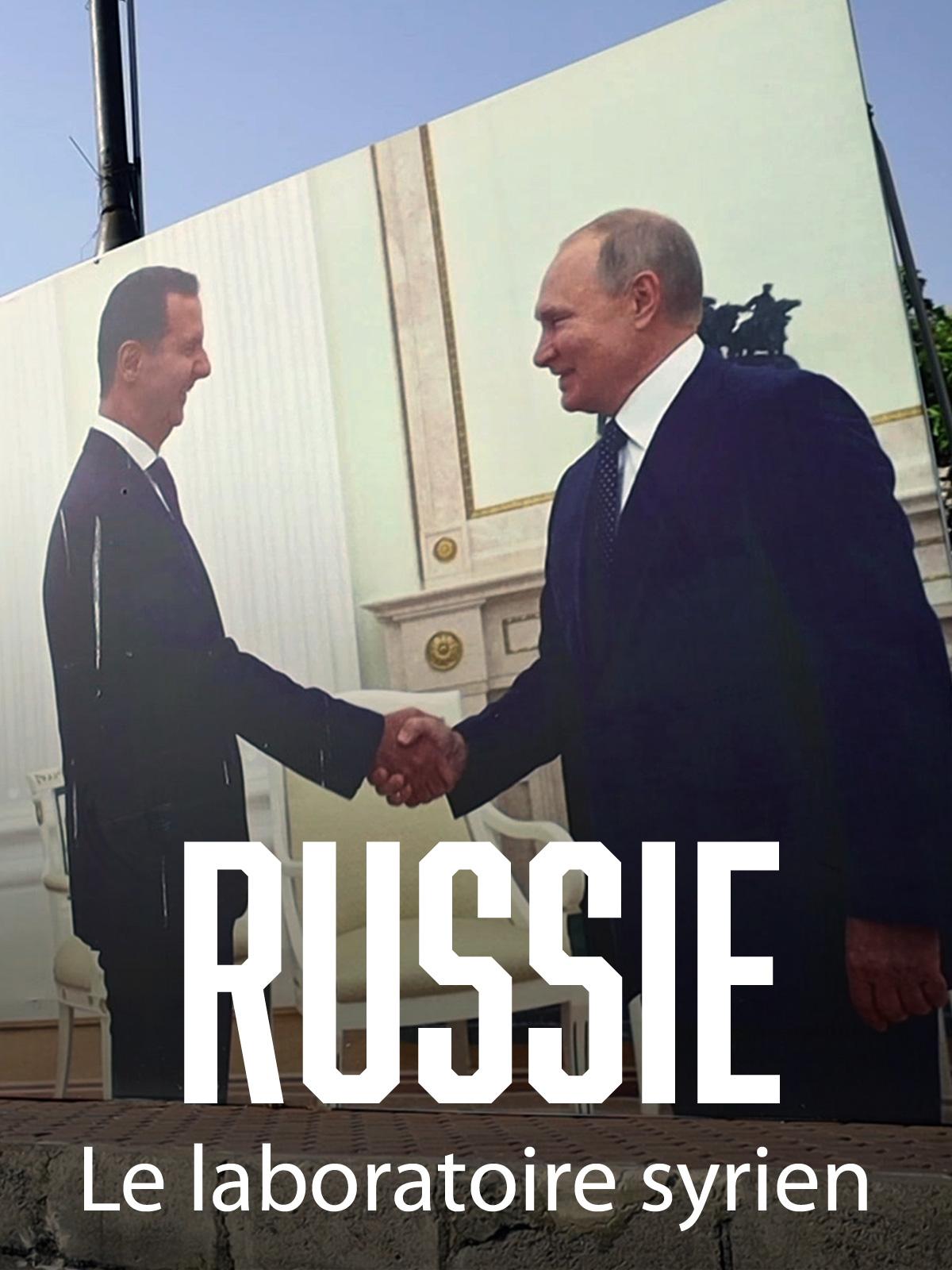 Russie, le laboratoire syrien